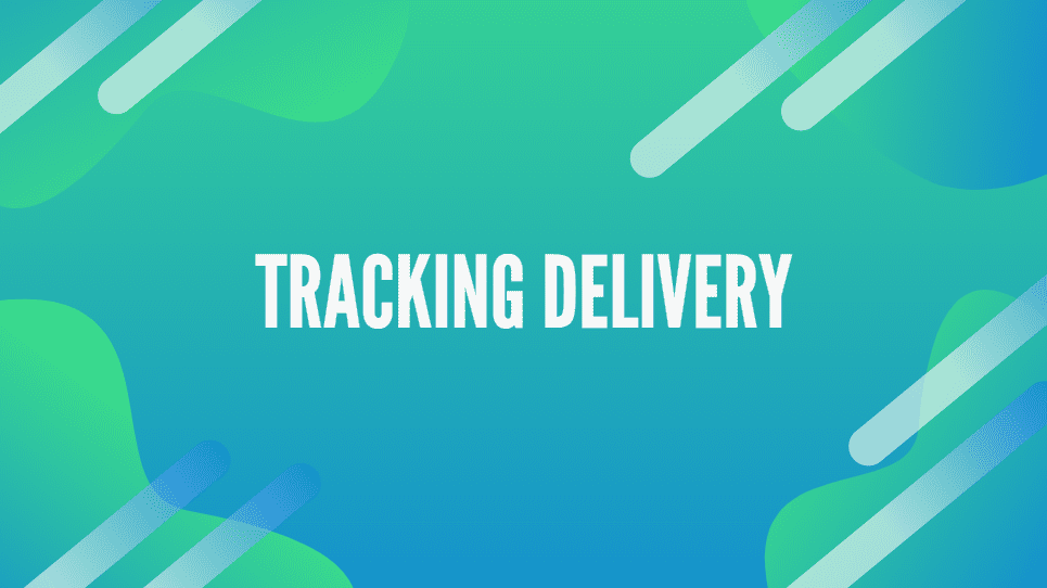 Tracking Delivery